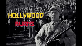 Hollywood Burns Hard / China volunteers Corps in Korean War