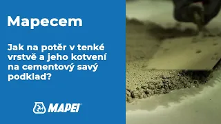 Mapecem: Jak na potěr v tenké vrstvě a jeho kotvení na cementový savý podklad?