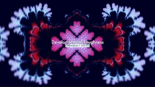 Develop Mental Toughness (Affirmations + 852 Hz)