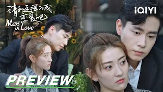 EP20 Preview: Ye Han tyrannically left Xiaoxiao behind | Men in Love 请和这样的我恋爱吧 | iQIYI