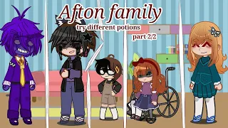 aftons try different potions | part 2/2 |afton family | fnaf | gacha