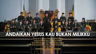 ANDAIKAN YESUS KAU BUKAN MILIKKU - SYMPHONY MIRACLE SINGERS