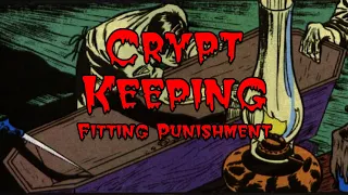 Crypt Keeping: Season 2, Episode 12 - Fitting Punishment