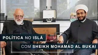 Política no Islã | Sheikh Mohamad Al Bukai