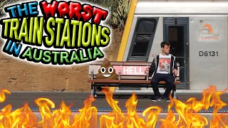 The Worst TRAIN STATIONS in Australia
