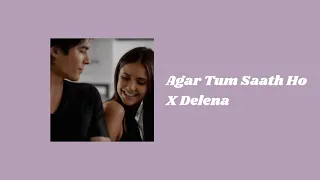 DELENA 𖥦 Agar Tum Saath Ho