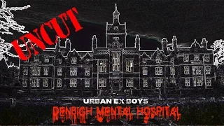 Denbigh Mental Hospital Urbex uncut footage