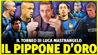 LUCA MASTRANGELO VOTA il più GRANDE PIPPONE della STORIA dell’INTER: il TORNEO degli SFOGO-PIPPONI