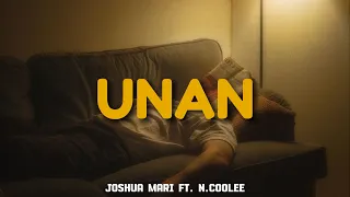 UNAN - Joshua Mari (ft. N.CooLee) | Lyric Video