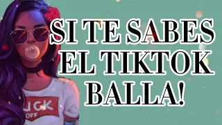 SI TE SABES EL TIKTOK BALLA! 2021   ✨✨