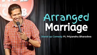 Arranged Marriage - Stand Up Comedy ft. Priyanshu Bharadwa (FULL SPECIAL)