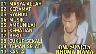 KUMPULAN LAGU RHOMA IRAMA || FULL ALBUM || MASYA ALLAH - KERAMAT - SYAHDU