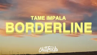 Tame Impala - Borderline (Lyrics)