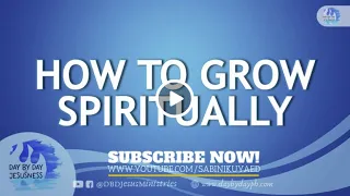 Ed Lapiz - HOW TO GROW SPIRITUALLY / Latest Video Message (Official YouTube Channel 2022)