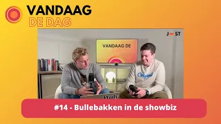 #14 - Bullebakken in de showbiz