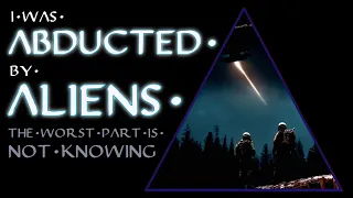 I Was Abducted By Aliens, The Worst Part Is Not Knowing - Scary Stories