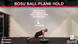 Bosu Ball Plank Hold - Shape Personal Training