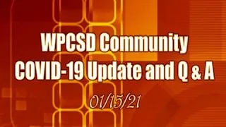 WPCSD COVID-19 Community Update and Q&A with Dr. Ricca - January 15 2021