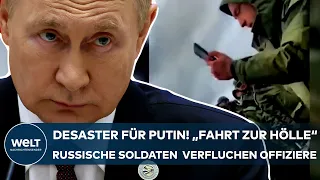 UKRAINE-KRIEG: "Fahrt zur Hölle!" Desaster für Putin! Russische Soldaten verfluchen ihre Offiziere