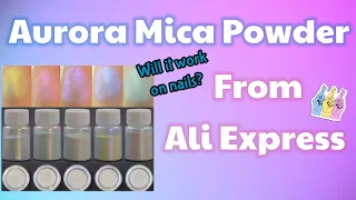 AURORA MICA POWDERS | WILL THEY WORK ON NAILS? | SWATCHES OVER BLACK, WHITE AND CLEAR