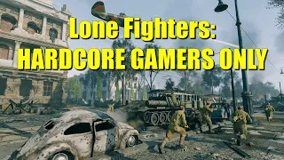 Quadro Tries Lone Fighters: HARDCORE EDITION | Enlisted Lone Fighters Gameplay