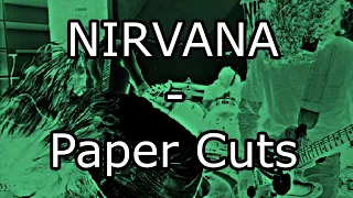 NIRVANA - Paper Cuts (Lyric Video)