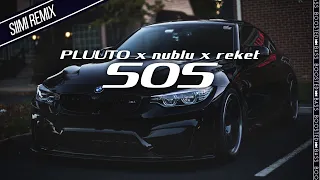 Pluuto, Nublu, Reket - SOS (Siimi Remix)［Bass Boosted］