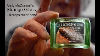 Andy McConnell's Strange Glass, 8.  Lillycrap's hone