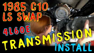 TRANSMISSION DAY! - 1985 CHEVY C10 5.3 LS SWAP - 4L60E INSTALL - UTX