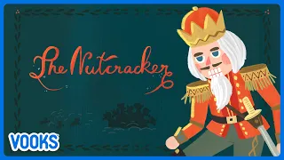 The Nutcracker | Animated Read Aloud Holiday Story for Kids | Vooks Narrated Storybooks