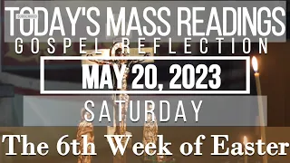 Today's Mass Readings & Gospel Reflection | May 20, 2023 - Saturday | The Sixth Week of Easter