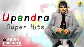 Upendra Super Hits | Audio Jukebox | Real Star Upendra