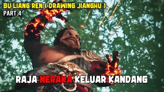 RAJA NERAKA DATANG UNTUK MENANGKAP XINGYUN - Bu Liang Ren Part 4