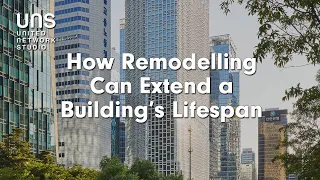 How Remodelling Can Extend a Building’s Lifespan