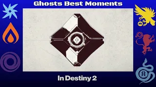 Ghost best moments in Destiny 2