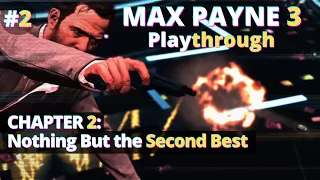 Max Payne 3 | Chapter 2: Nothing But the Second Best | No commentary
