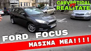 Ford Focus 2017. Masina mea. Ce s-a stricat intr-un an?