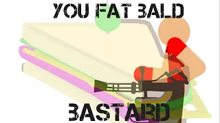 YOU FAT BALD BASTARD | StickNodes | SKIT #4