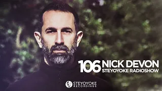 Nick Devon - Steyoyoke Radioshow #106