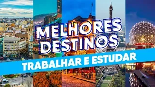 Melhores Destinos para Trabalhar e Estudar | Estudar Fora