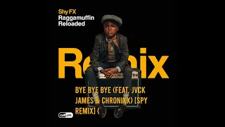 Bye Bye Bye feat  Jvck James & Chronixx SPY Remix