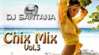 DJ SANTANA - CHIX MIX Vol. 3 (breakbeat retro session)