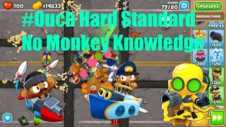 BTD 6 - #Ouch Hard Standard |No Monkey Knowledge|