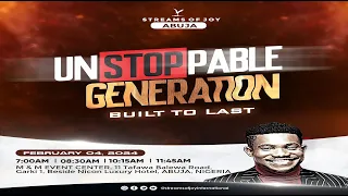 UNSTOPPABLE GENERATION - BUILT TO LAST || SUNDAY SERVICE || 4TH FEBRUARY 2024