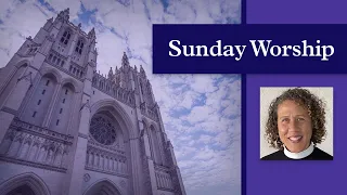 7.23.23 Washington National Cathedral Sunday Holy Eucharist – Worship Online