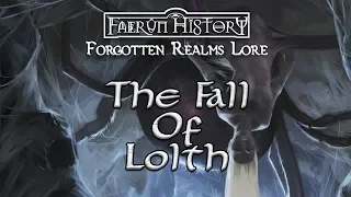 The Fall Of Lolth - Forgotten Realms Lore