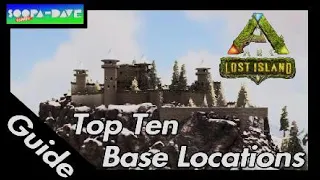 Ark Survival Evolved Lost Island Top 10 PVE Base Locations