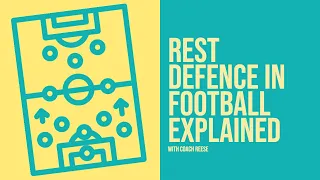 Rest Defence in Football Explained