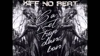 Kiff No Beat - Ça met trop dans bon