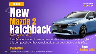 New Mazda 2 Hatchback, Little One with Full Features#vwtiguan #luxurycars